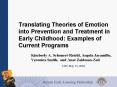 Translating Theories of Emotion into Prevention and Treatment in Early Childhood: Examples of Curren PowerPoint PPT Presentation