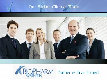 Our Siebel Clinical Team