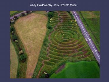 Andy Goldsworthy, Jolly Drovers Maze