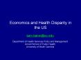 Economics and Health Disparity in the US PowerPoint PPT Presentation