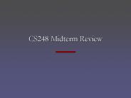 CS248 Midterm Review