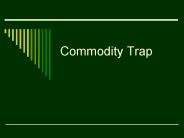 Commodity Trap