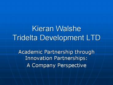 Kieran Walshe Tridelta Development LTD