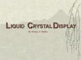 LIQUID CRYSTAL DISPLAY LCDs PowerPoint PPT Presentation
