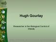 Hugh Gourlay PowerPoint PPT Presentation