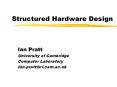 Structured Hardware Design PowerPoint PPT Presentation