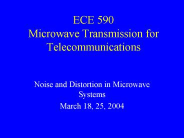 ECE 590 Microwave Transmission for Telecommunications