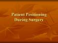 Patient Positioning During Surgery PowerPoint PPT Presentation