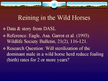 Reining in the Wild Horses