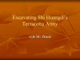 Excavating%20Shi%20Huangdi's%20Terracotta%20Army PowerPoint PPT Presentation