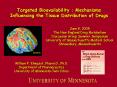Targeted Bioavailability : Mechanisms Influencing the Tissue Distribution of Drugs PowerPoint PPT Presentation