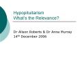 Hypopituitarism Whats the Relevance PowerPoint PPT Presentation