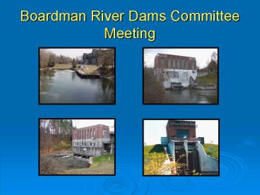 Boardman River Dams Committee Meeting
