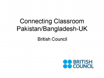 Connecting Classroom PakistanBangladeshUK