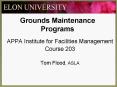 Grounds Maintenance Programs PowerPoint PPT Presentation