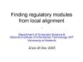 Finding regulatory modules from local alignment PowerPoint PPT Presentation