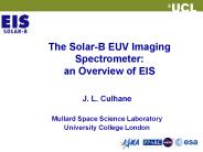 The Solar-B EUV Imaging Spectrometer: an Overview of EIS