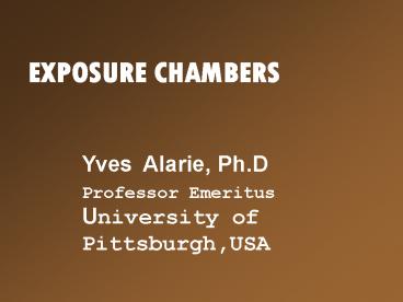 EXPOSURE CHAMBERS