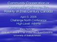 Community Cooperation or Community Collapse: The Reality of 21st Century Canada April 5, 2006 Challe PowerPoint PPT Presentation