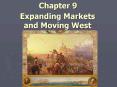 Expanding Markets and Moving West PowerPoint PPT Presentation