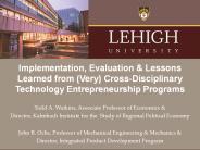 Lehigh University Cross-Disciplinary Technology Entrepreneurship Programs