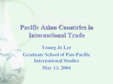 Pacific Asian Countries in International Trade