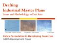 Drafting Industrial Master Plans Issues and Methodology in East Asia PowerPoint PPT Presentation