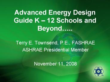 Advanced Energy Design Guide K 12 Schools and Beyond''