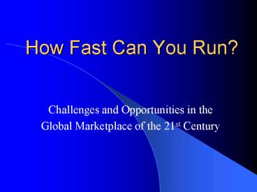 How Fast Can You Run