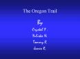 The Oregon Trail PowerPoint PPT Presentation