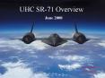 UHC SR71 Overview b Jan 05 PowerPoint PPT Presentation