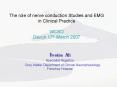 The role of nerve conduction Studies and EMG in Clinical Practice WCSO Devon 17th March 2007 PowerPoint PPT Presentation