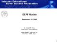 IEEAF%20Update%20September%2028,%202004 PowerPoint PPT Presentation