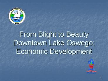 From Blight to Beauty Downtown Lake Oswego: Economic Development