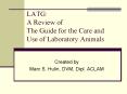 LATG: A Review of The Guide for the Care and Use of Laboratory Animals PowerPoint PPT Presentation