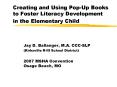 Creating and Using PopUp Books to Foster Literacy Development in the Elementary Child PowerPoint PPT Presentation