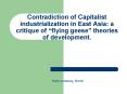 Contradiction of Capitalist industrialization in East Asia: a critique of  PowerPoint PPT Presentation
