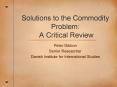 Solutions to the Commodity Problem: A Critical Review PowerPoint PPT Presentation