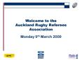 Welcome to the Auckland Rugby Referees Association PowerPoint PPT Presentation