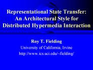 Representational State Transfer: An Architectural Style for Distributed Hypermedia Interaction
