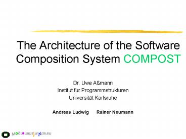The Architecture of the Software Composition System COMPOST