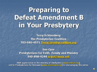 Preparing to  Defeat Amendment B in Your Presbytery
