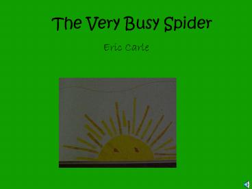 The Very Busy Spider