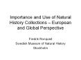 Importance and Use of Natural History Collections  PowerPoint PPT Presentation