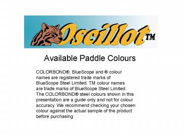 Available Paddle Colours