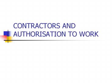 CONTRACTORS AND AUTHORISATION TO WORK