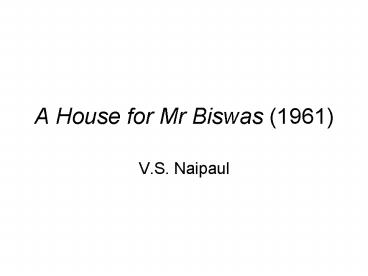 A House for Mr Biswas 1961