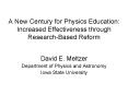 A New Century for Physics Education: Increased Effectiveness through Research-Based Reform PowerPoint PPT Presentation