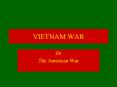 VIETNAM WAR PowerPoint PPT Presentation