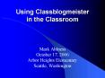 Using Classblogmeister in the Classroom PowerPoint PPT Presentation